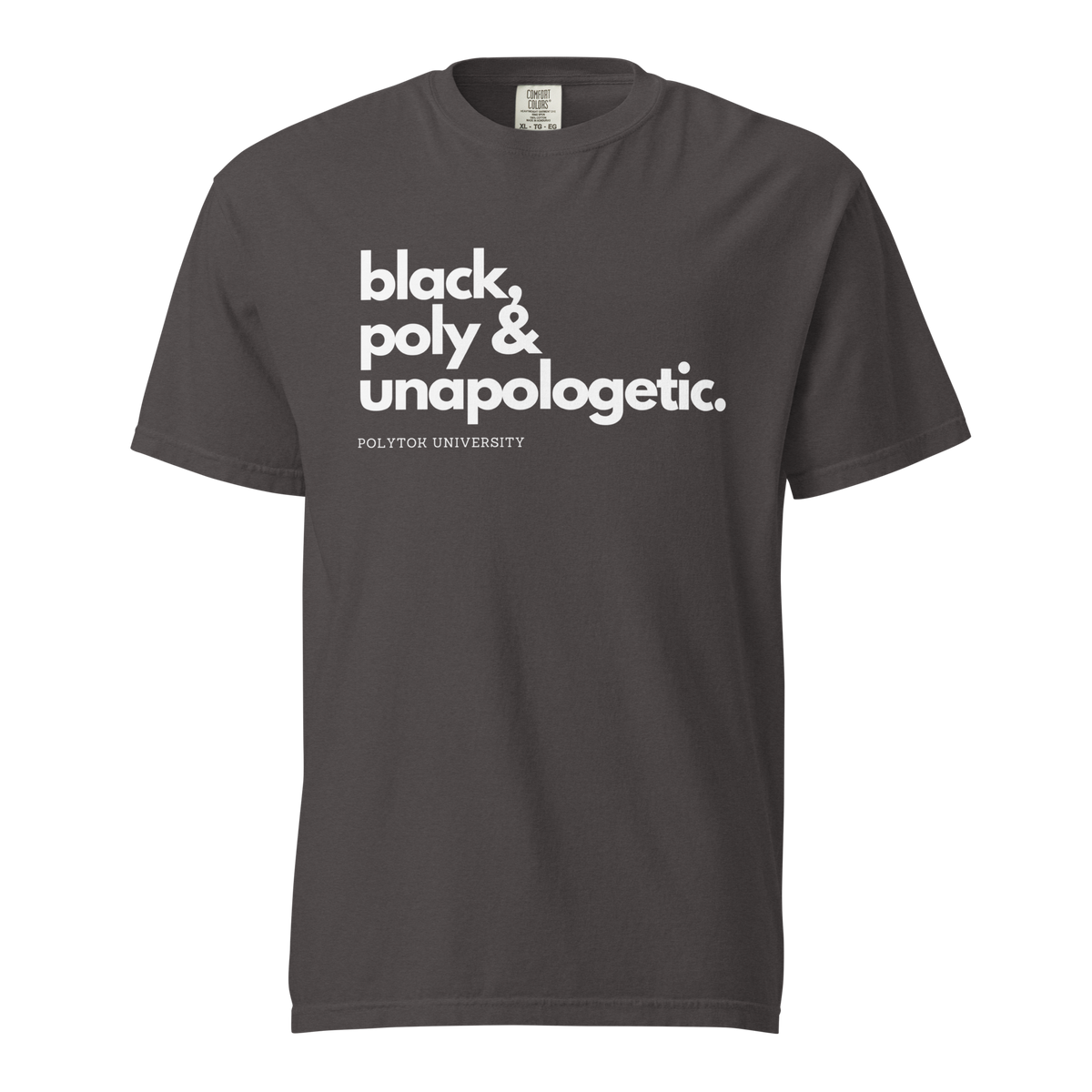 Black, Poly & Unapologetic heavyweight tee — graphite, front view.