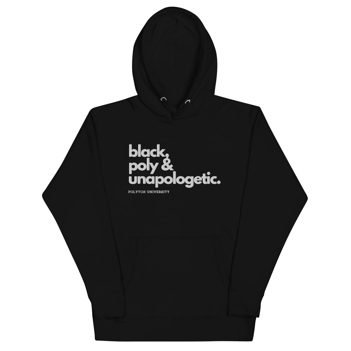 Black, Poly & Unapologetic hoodie — black, front view.