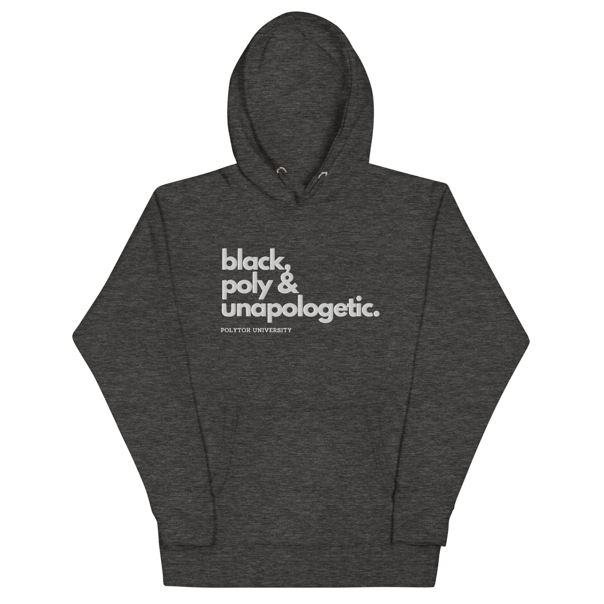 Black, Poly & Unapologetic hoodie — charcoal heather, front view.