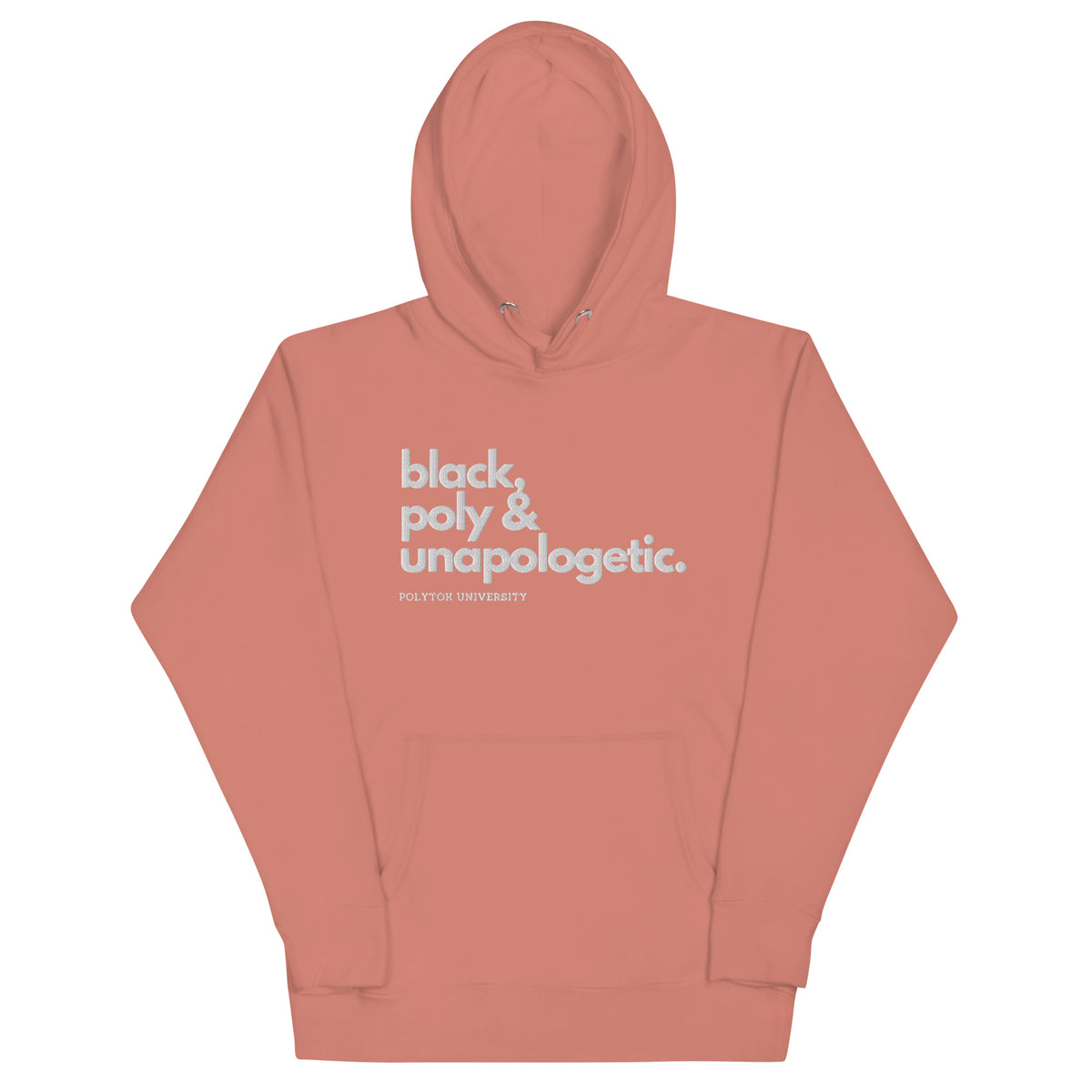Black, Poly & Unapologetic hoodie — dusty rose, front view.