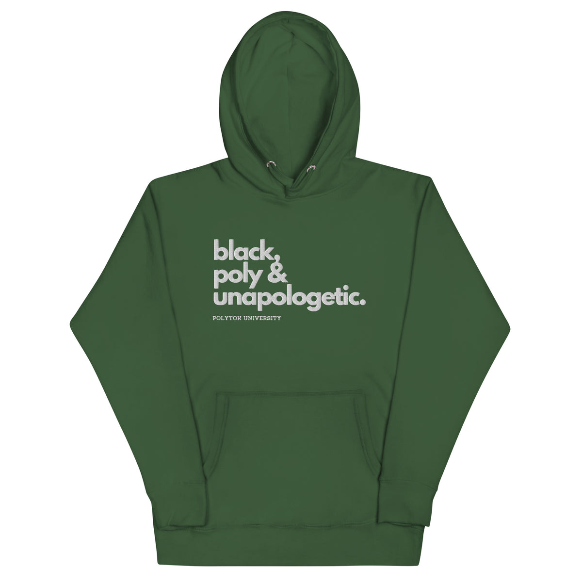 Black, Poly & Unapologetic hoodie — forest green, front view.