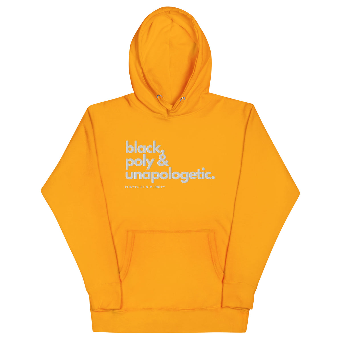 Black, Poly & Unapologetic hoodie — team gold, front view.